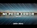 Darell - Mi Peor Error || LETRA