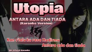 Utopia - Antara Ada Dan Tiada (Piano Version) (Karaoke Original)