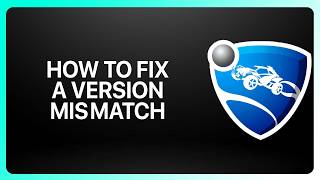 How To Fix A Version Mismatch In Rocket League! Tutorial