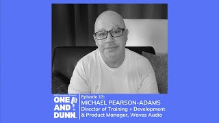 Michael Pearson-Adams on KMD Productions Presents: One and Dunn - Episode 13