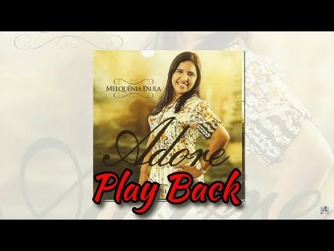 Teu Nome é Santo | Play Back | Melquênia Paula | CD Adore