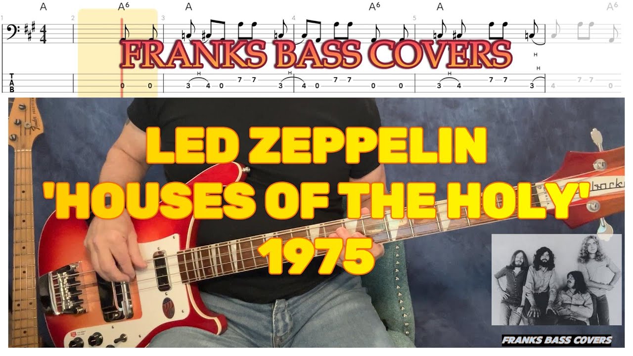 HOUSES OF THE HOLY' - LED ZEPPELIN | FRANKS BASS COVERS & TAB