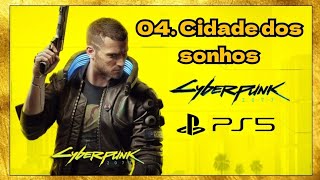 CIDADE DOS SONHOS, 04 - PS5 - Cyberpunk 2077  - Main Quest screenshot 2