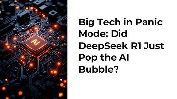 Big Tech in Panic Mode: Did DeepSeek R1 Just Pop the AI Bubble?