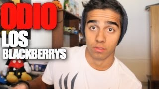 ODIO LOS BLACKBERRYS