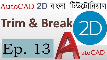 #13. AutoCAD Bangla Tutorial (Part-13) | How to use Trim Command and Break  Command in AutoCAD