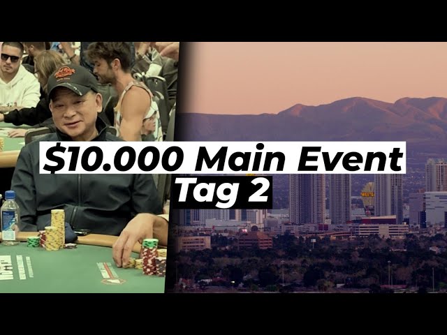 Tag 2 des $10.000 World Series of Poker Main Events
