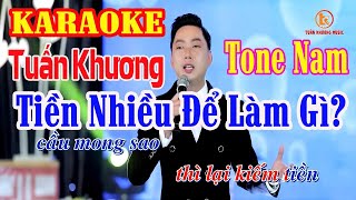 Karaoke Tuấn Khương |Tiền Nhiều Để Làm Gì ? I Beat Chuẩn Chính Chủ Hay Nhất - Hot Nhất