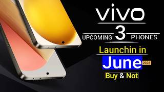 Vivo Top 3 UpComing Phones June 2026 ! Price & Launch Date in india