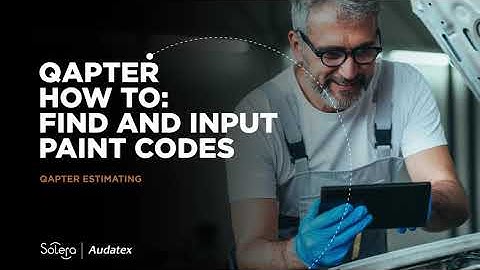 Qapter Estimating - How To Series - Find and Input Paint Codes