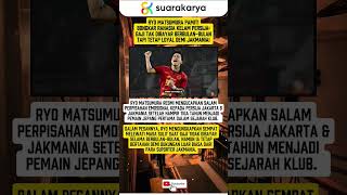 Ryo Matsumura Pamit Bongkar Rahasia Kelam Persija Gaji Tak Dibayar Berbulanbulan Tapi Tetap Loyal
