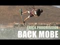 Trick progression  back mobe