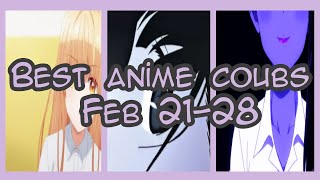 Лучшие аниме коубы недели \ Best anime coubs Feb 21-28