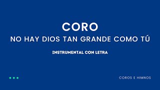 Coro, No hay Dios Tan Grande Como Tú. ♪(Instrumental con Letra)♪ IDMJI