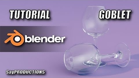 Blender 3.0 Tutorial - Glass Goblet Modelling