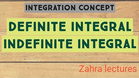 Calculus 1| Integration concept|Definite integral| Indefinite integral in urdu hindi| zahra Lectures