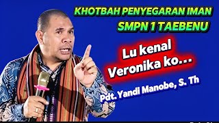 SERMON ON REFRESHING FAITH~SMPN 1 TAEBENU~~LIFE MUST BE AN EXAMPLE~REV. YANDI MANOBE, S.Th