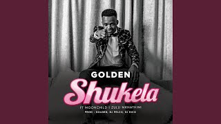 Shukela (feat. Moonchild) - Golden