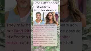 Brad Pitt’s Shock Message to Jennifer Aniston Leaves Fans Stunned