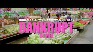 Cuban doll feat.Lil yachty & Lil Baby "Bankrupt Remix" (official music video)