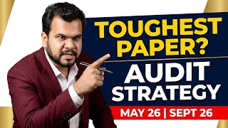 Is May 26 Audit Going to be the Toughest? | Paper Prediction & 80+ Strategy | CA Inter Audit