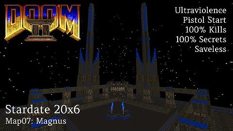 Stardate 20x6 Map07 (Magnus) UVMax in 45:16 with Commentary