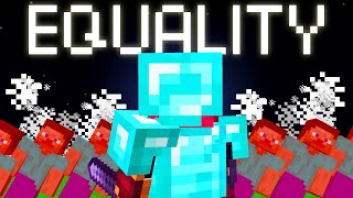 Killing an Entire SMP for Equality