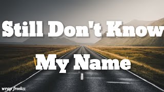 Still Don't Know My Name by Labrinth song lyrics video