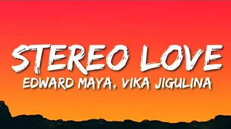 Edward Maya, Vika Jigulina - Stereo love (lyrics)