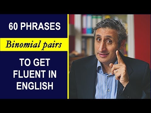 60 Incredibly Useful Phrases for Fluent English Conversation (Binomials)