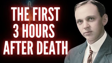 Edgar Cayce onthulde wat er gebeurt in de eerste 3 uur na de dood (je zult het niet geloven)