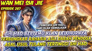 SHI HAO TURNS OUT TO BE FROM A NOBLE CLAN, ORIGIN OF THE SHI ANCESTORS REVEALED | PERFECT WORLD |...