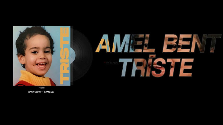 Amel Bent - Triste [Paroles/Lyrics]