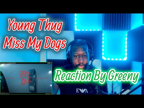 UK 🇬🇧 Reacts to 🇺🇸 US Young Thug - Miss My Dogs [Official Video] | Reaction By Greeny | EMOTIONAL 💔