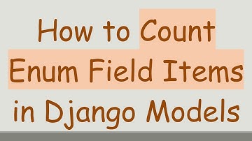 How to Count Enum Field Items in Django Models