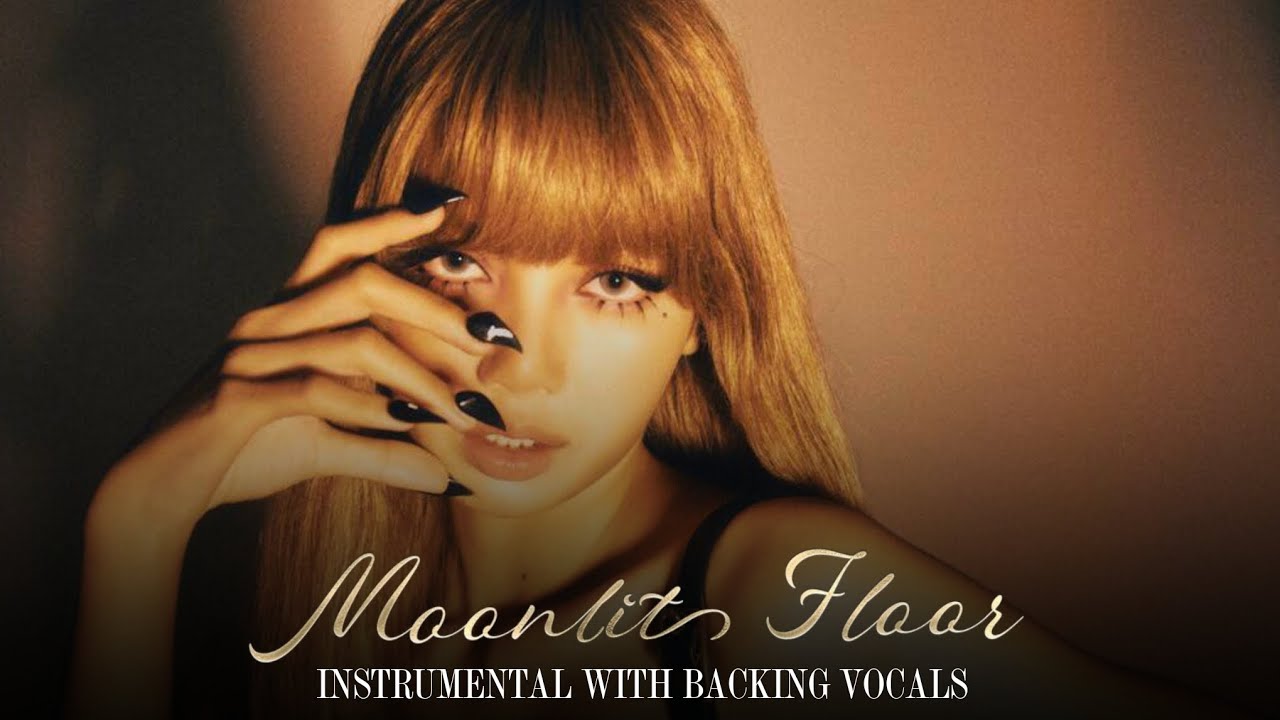 LISA - Moonlit Floor (Kiss Me) (Instrumental with Backing Vocals)