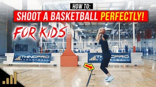 How to: Shoot a Basketball Perfectly for a Kid!