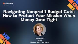Navigating Nonprofit Budget Cuts: How to Protect Your Mission | Boardable Webinar