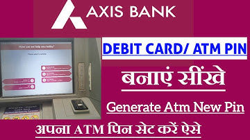 axis Bank ka atm pin kaise banaye। axis Bank atm pin generate kaise Karen। atm ka pin kaise banaye