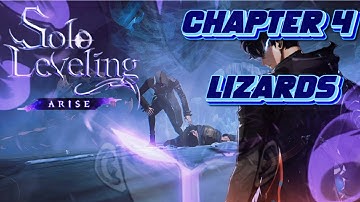 SOLO LEVELING ARISE CHAPTER 4 “LIZARDS” | FULL CINEMATIC WALKTHROUGH#sololevelingarise