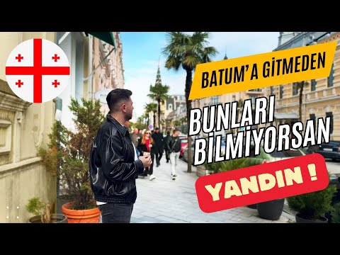 BUNLARI ÖĞRENMEDEN BATUM'A
