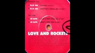 Love And Rockets - So Alive (S-Man's Deep Space Mix)