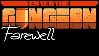 Blargh! The Finished Gun - Farewell, Enter the Gungeon