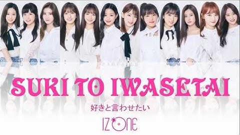 Download Iz One Suki To Iwasetai Lyrics Mp3 Free And Mp4