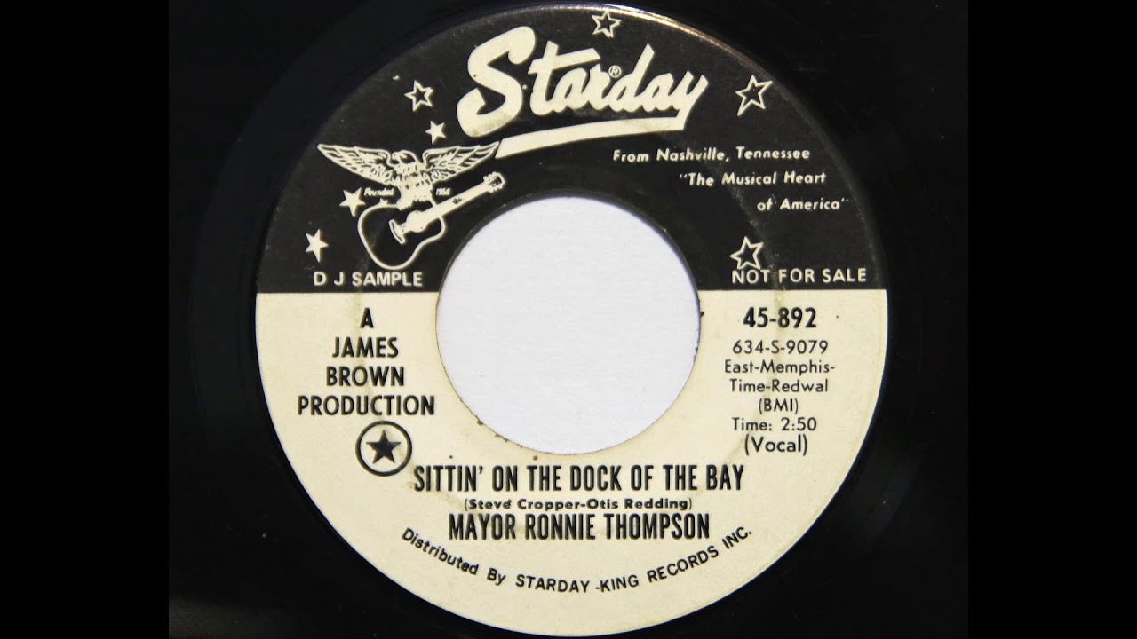 Mayor Ronnie Thompson - Sittin' On The Dock Of The Bay (Starday 892)