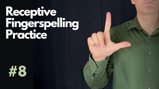 Receptive ASL Fingerspelling Practice | Beginner #8