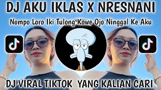 DJ MOMPO LORO IKI-DJ AKU IKHLAS X NRESNANI-TULUNG OJO KOWE NINGGALKE AKU 