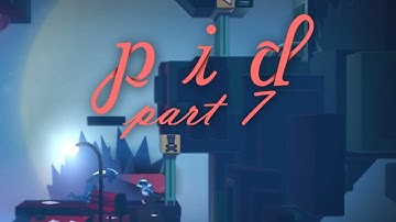 Pid: Walkthrough Part 7 (PC) - The 8-Bit Ninja