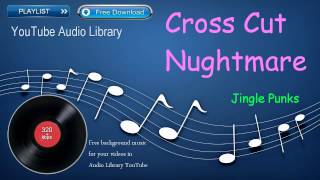 Cross Cut Nightmare | Jazz & Blues | YouTube Audio Library