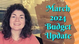 March 2024 Budget Update • FIRE Movement 2024 • Debt Free 2024